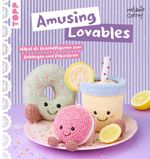 Amusing Lovables häkeln Cover des Buches Amusing Lovables häkeln (ISBN: 9783735872210)