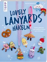 Lovely Lanyards häkeln Cover des Buches Lovely Lanyards häkeln (ISBN: 9783735872227)