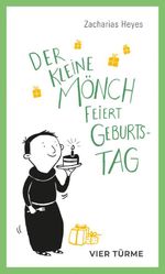 Der kleine Mönch feiert Geburtstag Cover des Buches Der kleine Mönch feiert Geburtstag (ISBN: 9783736507562)