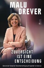Zuversicht ist eine Entscheidung Cover des Buches Zuversicht ist eine Entscheidung (ISBN: 9783737102735)