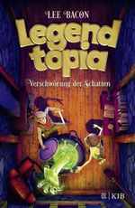 Legendtopia – Verschwörung der Schatten Cover des Buches Legendtopia – Verschwörung der Schatten (ISBN: 9783737340618)
