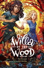 Willa of the Wood – Die Geister der Bäume Cover des Buches Willa of the Wood – Die Geister der Bäume (ISBN: 9783737341790)