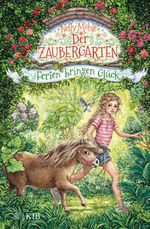 Der Zaubergarten – Ferien bringen Glück Cover des Buches Der Zaubergarten – Ferien bringen Glück (ISBN: 9783737342650)