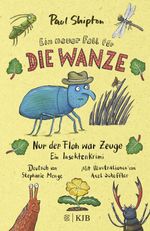 Ein neuer Fall für die Wanze – Nur der Floh war Zeuge Cover des Buches Ein neuer Fall für die Wanze – Nur der Floh war Zeuge (ISBN: 9783737342698)