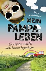 Mein Pampaleben – Eine Pfütze macht noch keinen Regenbogen Cover des Buches Mein Pampaleben – Eine Pfütze macht noch keinen Regenbogen (ISBN: 9783737342780)