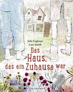 Das Haus, das ein Zuhause war Cover des Buches Das Haus, das ein Zuhause war (ISBN: 9783737356237)