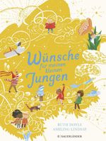Wünsche für meinen kleinen Jungen Cover des Buches Wünsche für meinen kleinen Jungen (ISBN: 9783737357968)