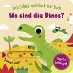 Mein Schieb & Guck-mal-Buch: Wo sind die Dinos? Cover des Buches Mein Schieb & Guck-mal-Buch: Wo sind die Dinos? (ISBN: 9783737358163)