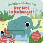 Mein Schieb & Guck-mal-Buch: Wer lebt im Dschungel? Cover des Buches Mein Schieb & Guck-mal-Buch: Wer lebt im Dschungel? (ISBN: 9783737358187)