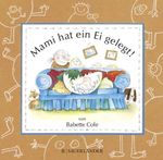 Mami hat ein Ei gelegt (Mini-Ausgabe) Cover des Buches Mami hat ein Ei gelegt (Mini-Ausgabe) (ISBN: 9783737360203)