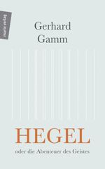 Hegel oder die Abenteuer des Geistes Cover des Buches Hegel oder die Abenteuer des Geistes (ISBN: 9783737411325)