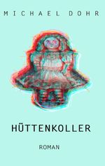 Hüttenkoller Cover des Buches Hüttenkoller (ISBN: 9783740710354)