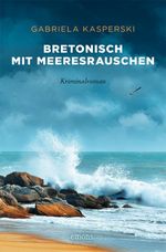 Bretonisch mit Meeresrauschen Cover des Buches Bretonisch mit Meeresrauschen (ISBN: 9783740824808)
