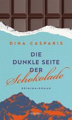Die dunkle Seite der Schokolade Cover des Buches Die dunkle Seite der Schokolade (ISBN: 9783740826277)