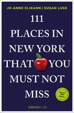 111 Places in New York That You Must Not Miss Cover des Buches 111 Places in New York That You Must Not Miss (ISBN: 9783740830021)