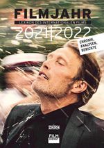 Filmjahr 2021/2022 - Lexikon des internationalen Films Cover des Buches Filmjahr 2021/2022 - Lexikon des internationalen Films (ISBN: 9783741004087)