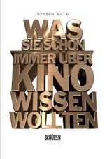 Was Sie schon immer über Kino wissen wollten ... Cover des Buches Was Sie schon immer über Kino wissen wollten ... (ISBN: 9783741004377)