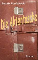 Die Aktentasche Cover des Buches Die Aktentasche (ISBN: 9783741226380)