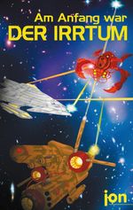 Am Anfang war der Irrtum Cover des Buches Am Anfang war der Irrtum (ISBN: 9783741239229)