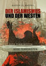Der Islamismus und der Westen Cover des Buches Der Islamismus und der Westen (ISBN: 9783741256592)