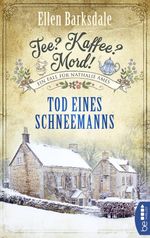 Tee? Kaffee? Mord! Tod eines Schneemanns Cover des Buches Tee? Kaffee? Mord! Tod eines Schneemanns (ISBN: 9783741301407)
