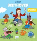 So klingt Beethoven - Klassik für Kinder Cover des Buches So klingt Beethoven - Klassik für Kinder (ISBN: 9783741529160)