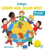 So klingen Lieder aus aller Welt Cover des Buches So klingen Lieder aus aller Welt (ISBN: 9783741529214)