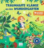 Traumhafte Klänge aus dem Wundergarten Cover des Buches Traumhafte Klänge aus dem Wundergarten (ISBN: 9783741529726)