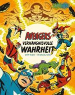 Avengers: Verhängnisvolle Wahrheit Cover des Buches Avengers: Verhängnisvolle Wahrheit (ISBN: 9783741644870)