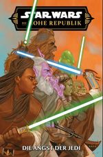 Star Wars Comics: Die Hohe Republik - Die Angst der Jedi Cover des Buches Star Wars Comics: Die Hohe Republik - Die Angst der Jedi (ISBN: 9783741645082)
