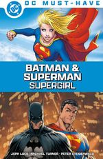DC Must-Have: Batman & Superman: Supergirl Cover des Buches DC Must-Have: Batman & Superman: Supergirl (ISBN: 9783741648731)