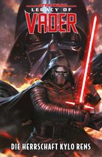 Star Wars Comics: Legacy of Vader 1 - Die Herrschaft Kylo Rens Cover des Buches Star Wars Comics: Legacy of Vader 1 - Die Herrschaft Kylo Rens (ISBN: 9783741649066)