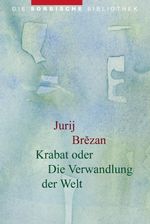 Karabt oder Die Verwandlung der Welt Cover des Buches Karabt oder Die Verwandlung der Welt (ISBN: 9783742028945)