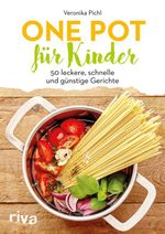 One Pot für Kinder Cover des Buches One Pot für Kinder (ISBN: 9783742309556)