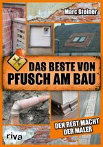 Das Beste von Pfusch am Bau Cover des Buches Das Beste von Pfusch am Bau (ISBN: 9783742325587)