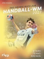 Das große Buch zur Handball-WM 2027 Cover des Buches Das große Buch zur Handball-WM 2027 (ISBN: 9783742330864)