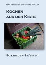 Kochen aus der Kiste Cover des Buches Kochen aus der Kiste (ISBN: 9783743190023)