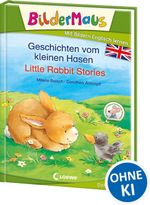 Bildermaus - Mit Bildern Englisch lernen - Geschichten vom kleinen Hasen - Little Rabbit Stories Cover des Buches Bildermaus - Mit Bildern Englisch lernen - Geschichten vom kleinen Hasen - Little Rabbit Stories (ISBN: 9783743200449)