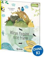 Warum Pinguine nicht frieren: Außergewöhnliche Lebenskünstler in der Natur Cover des Buches Warum Pinguine nicht frieren: Außergewöhnliche Lebenskünstler in der Natur (ISBN: 9783743200487)