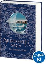 Die Silbermeer-Saga - Die Fließende Karte Cover des Buches Die Silbermeer-Saga - Die Fließende Karte (ISBN: 9783743203679)