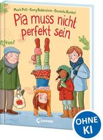 Pia muss nicht perfekt sein Cover des Buches Pia muss nicht perfekt sein (ISBN: 9783743205871)