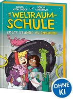 Die Weltraumschule (Band 1) - Erste Stunde: Alienkunde Cover des Buches Die Weltraumschule (Band 1) - Erste Stunde: Alienkunde (ISBN: 9783743206755)