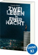 Zwei Leben in einer Nacht Cover des Buches Zwei Leben in einer Nacht (ISBN: 9783743207462)