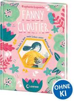 Fanny Cloutier (Band 1) - Das Jahr, in dem mein Leben einen Kopfstand machte Cover des Buches Fanny Cloutier (Band 1) - Das Jahr, in dem mein Leben einen Kopfstand machte (ISBN: 9783743207646)
