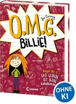 O.M.G. Billie! (Band 1) - Regel Nr. 1: Das Leben ist kein Kekskonzert Cover des Buches O.M.G. Billie! (Band 1) - Regel Nr. 1: Das Leben ist kein Kekskonzert (ISBN: 9783743210653)