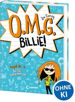 O.M.G. Billie! (Band 2) - Regel Nr. 2: Keine Geheimnisse Cover des Buches O.M.G. Billie! (Band 2) - Regel Nr. 2: Keine Geheimnisse (ISBN: 9783743210660)