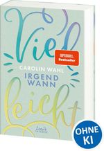 Vielleicht irgendwann (Vielleicht-Trilogie, Band 3) Cover des Buches Vielleicht irgendwann (Vielleicht-Trilogie, Band 3) (ISBN: 9783743210974)