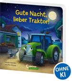 Gute Nacht, lieber Traktor! Cover des Buches Gute Nacht, lieber Traktor! (ISBN: 9783743212985)