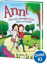 Anni (Band 1) - Freunde finden für Anfänger Cover des Buches Anni (Band 1) - Freunde finden für Anfänger (ISBN: 9783743213487)