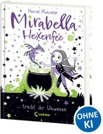 Mirabella Hexenfee treibt ihr Unwesen (Band 1) Cover des Buches Mirabella Hexenfee treibt ihr Unwesen (Band 1) (ISBN: 9783743213678)